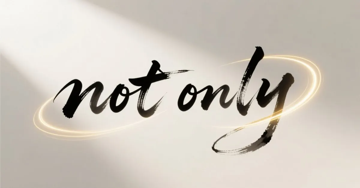 Other Ways to Say not only